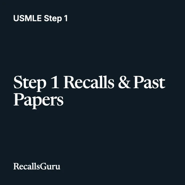 USMLE Step 1 Recalls & Past Papers